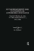 Entrepreneurship and Innovation in Automobile Insurance: Samuel P. Black, Jr. and the Rise of Erie Insurance, 1923-1961