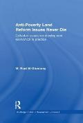 Anti-Poverty Land Reform Issues Never Die: Collected essays on development economics in practice