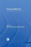 Financing Medicine: The British Experience Since 1750