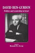 David Ben-Gurion: Politics and Leadership in Israel