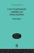 Contemporary American Philosophy: Personal Statements Volume I