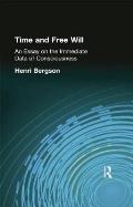 Time and Free Will: An Essay on the Immediate Data of Consciousness