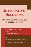 Integrative Solutions: Treating Common Problems In Couples Therapy