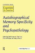 Autobiographical Memory Specificity and Psychopathology: A Special Issue of Cognition and Emotion