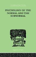Psychology Of The Normal And The Subnormal