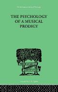 The Psychology of a Musical Prodigy