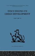 Discussions on Child Development: Volume four