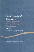Neurobehavioral Toxicology: Neurological and Neuropsychological Perspectives, Volume I: Foundations and Methods