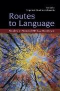 Routes to Language: Studies in Honor of Melissa Bowerman