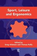 Sport, Leisure and Ergonomics: Proceedings of the Third International Conference on Sport, Leisure and Ergonomics, 12th-14th July, 1995