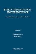 Field Dependence-independence: Bio-psycho-social Factors Across the Life Span