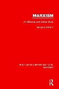 Marxism (Rle Marxism): An Historical and Critical Study