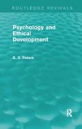 Psychology and Ethical Development (REV) RPD: A Collection of Articles on Psychological Theories, Ethical Development and Human Understanding