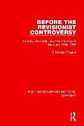 Before the Revisionist Controversy (RLE Marxism): Kautsky, Bernstein, and the Meaning of Marxism, 1895-1898