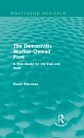 The Democratic Worker-Owned Firm (Routledge Revivals): A New Model for the East and West