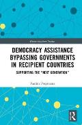 Democracy Assistance Bypassing Governments in Recipient Countries: Supporting the Next Generation