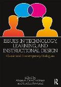 Issues in Technology, Learning, and Instructional Design: Classic and Contemporary Dialogues