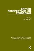 British Perspectives on Terrorism (RLE: Terrorism & Insurgency)