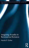 Imagining Arcadia in Renaissance Romance