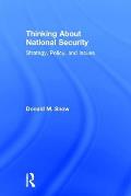Thinking About National Security: Strategy, Policy, and Issues