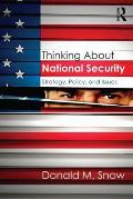 Thinking about National Security: Strategy, Policy, and Issues