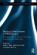 Teaching Gifted Learners in STEM Subjects: Developing Talent in Science, Technology, Engineering and Mathematics