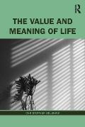 The Value and Meaning of Life