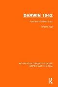 Darwin 1942 (RLE World War II in Asia): Australia's Darkest Hour