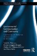 Environmental Communication and Community: Constructive and Destructive Dynamics of Social Transformation