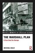 The Marshall Plan: A New Deal For Europe