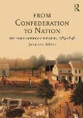 From Confederation to Nation The Early American Republic 1789 1848
