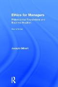 Ethics for Managers: Philosophical Foundations and Business Realities