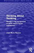 Thinking About Thinking: Studies in the Background of some Psychological Approaches