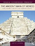 The Ancient Maya of Mexico: Reinterpreting the Past of the Northern Maya Lowlands