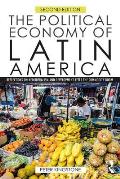 The Political Economy of Latin America: Reflections on Neoliberalism and Development After the Commodity Boom