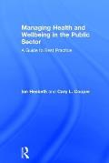 Managing Health and Wellbeing in the Public Sector: A Guide to Best Practice