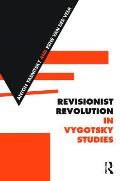 Revisionist Revolution in Vygotsky Studies: The State of the Art