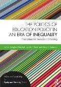 The Politics of Education Policy in an Era of Inequality: Possibilities for Democratic Schooling