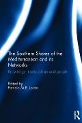 The Southern Shores of the Mediterranean and Its Networks: Knowledge, Trade, Culture and People