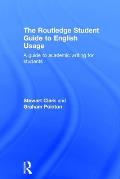 The Routledge Student Guide to English Usage: A guide to academic writing for students