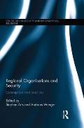 Regional Organisations and Security: Conceptions and practices