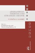 Afghanistan, Pakistan and Strategic Change: Adjusting Western regional policy