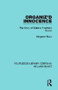 Organiz'd Innocence: The Story of Blake's Prophetic Books