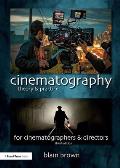 Cinematography Theory & Practice Image Making For Cinematographers & Directors