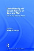 Understanding the Sexual Betrayal of Boys and Men: The Trauma of Sexual Abuse
