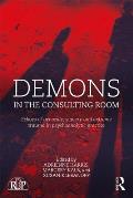 Demons in the Consulting Room: Echoes of Genocide, Slavery and Extreme Trauma in Psychoanalytic Practice