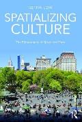 Spatializing Culture: The Ethnography of Space and Place