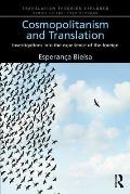 Cosmopolitanism and Translation: Investigations into the Experience of the Foreign