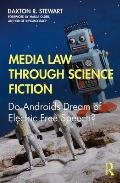 Media Law Through Science Fiction: Do Androids Dream of Electric Free Speech?