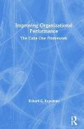 Improving Organizational Performance: The Cube One Framework